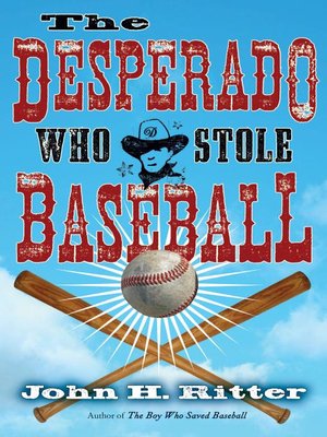 cover image of The Desperado Who Stole Baseball